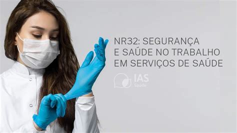 Nr Seguran A E Sa De No Trabalho E Servi O De Sa De Ias