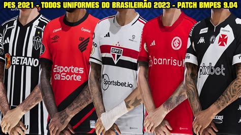 Pes Todos Uniformes Do Brasileir O S Rie A Patch Bmpes