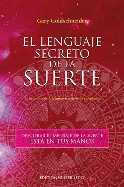 El Lenguaje Secreto De La Suerte Gary Goldschneider 9788497773188