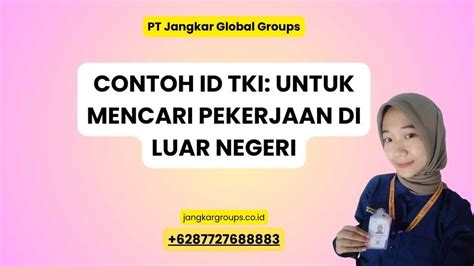 Contoh Id Tki Untuk Mencari Pekerjaan Di Luar Negeri Jangkar Global