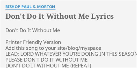 Don T Do It Without Me Lyrics By Bishop Paul S Morton Don T Do It