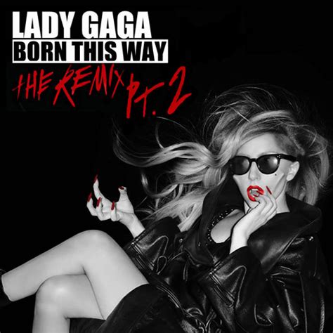 Lady Gaga Born This Way The Remix