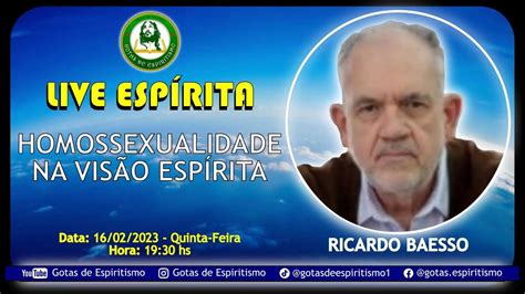 Live EspÍrita Ricardo Baesso Homossexualidade Na Visão Espírita