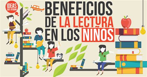 Beneficios de la lectura en los niños Ideas Que Ayudan