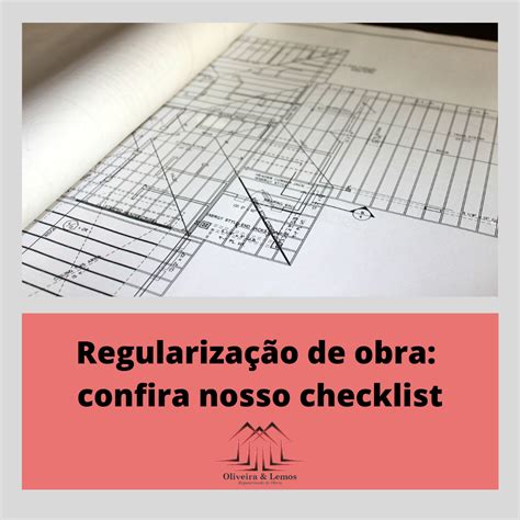 Oliveira Lemos Regularização de obra confira nosso checklist