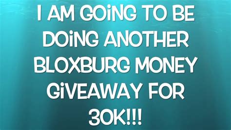 BLOXBURG MONEY GIVEAWAY 30K YouTube