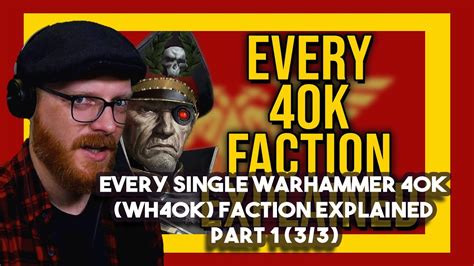 Every Single Warhammer 40K WH40k Faction Explained Part 1 3 3 By