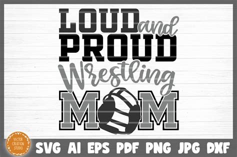 Loud And Proud Wrestling Mom SVG Cut File By VectorCreationStudio