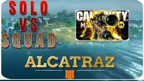 Call Of Duty Mobile Alcatraz Solo Vs Squad Gameplay Youtube