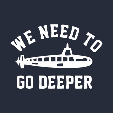 Go Deeper Funny T Shirt Teepublic