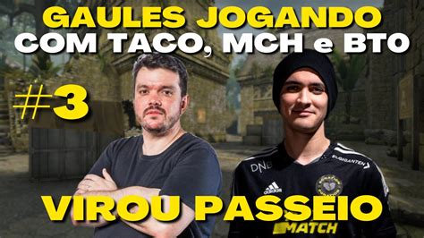 Gaules Jogando Lobby CSGO TACO MCH E BT0 3 YouTube