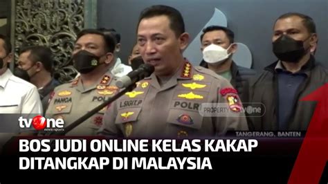 Bos Judi Online Apin BK Ditangkap Di Malaysia Kabar Petang TvOne