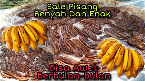 Cara Membuat Sale Pisang Yang Enak Dan Renyah Tanpa Ovenbisa Awet