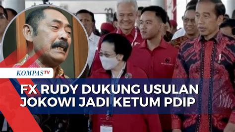 Fx Rudy Angkat Bicara Soal Wacana Jokowi Jadi Ketum Pdip Gantikan