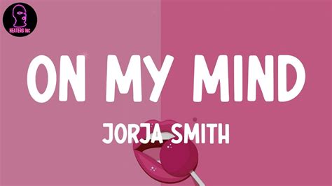 Jorja Smith On My Mind Jorja Smith X Preditah Lyrics Youtube