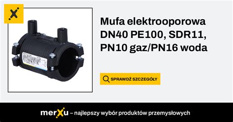 Georg Fischer Mufa Elektrooporowa Dn Pe Sdr Pn Gaz Pn Woda