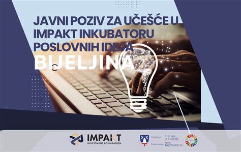 JAVNI POZIV ZA UČEŠĆE U IMPAKT INKUBATORU U BIJELJINI produženje Impakt