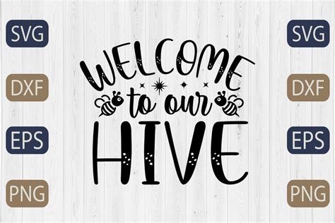 Welcome To Our Hive Svg Graphic By GraphicBd Creative Fabrica