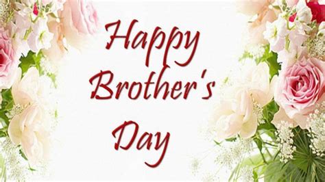 A Happy Brother S Day Card With Pink And White Flowers