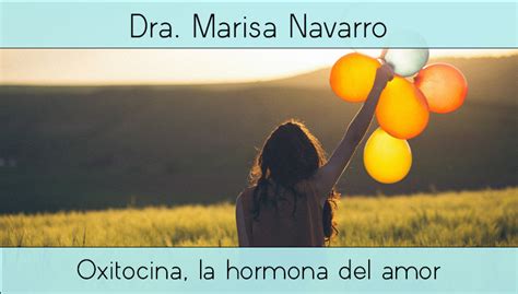 Oxitocina U Hormona Del Amor ¿qué Es