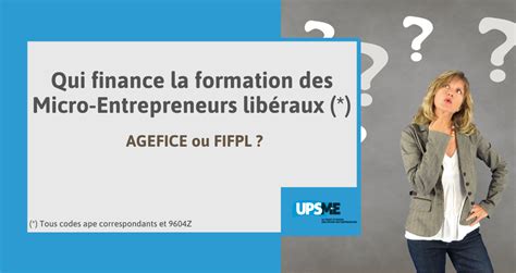 Qui finance la formation des micro entrepreneurs libéraux AGEFICE ou