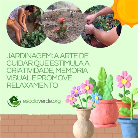 JARDINAGEM A ARTE DE CUIDAR QUE ESTIMULA A CRIATIVIDADE MEMÓRIA