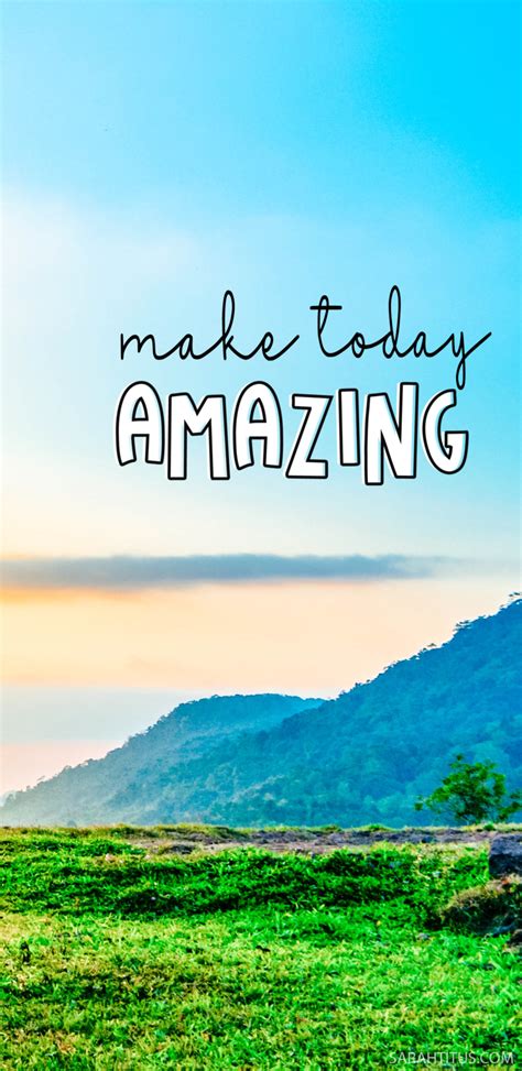 Make Today Amazing Wallpaper - Sarah Titus