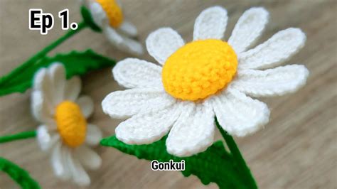 Ep Flower Crochet Daisy Flower Tutorial Step By Step Crochet