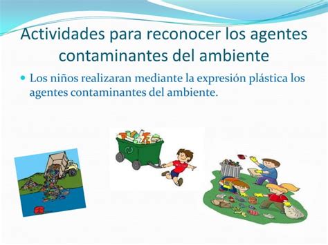 Actividades Para Reconocer Los Agentes Contaminantes Del Ambiente PPT