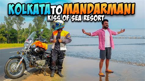 Kolkata To Mandarmani By Bike Mandarmoni Kiss Of Sea Resort Sea