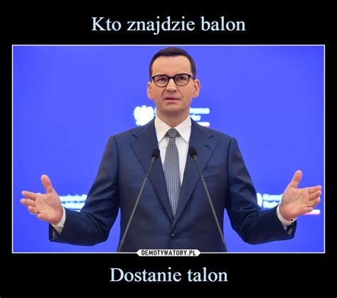 Kto Znajdzie Balon Dostanie Talon Demotywatory Pl