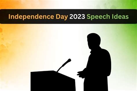 Independence Day 2023 Speech Ideas for Shaping Tomorrow's India ...