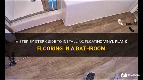 A Step By Step Guide To Installing Floating Vinyl Plank Flooring In A