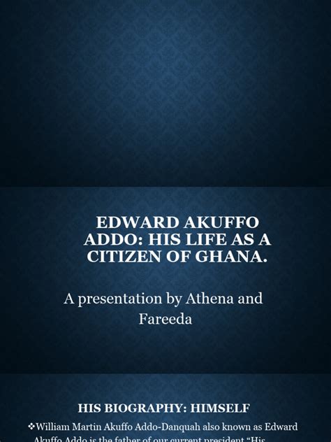 Edward Akufo Addo - History Presentation | PDF | Ghana | Government