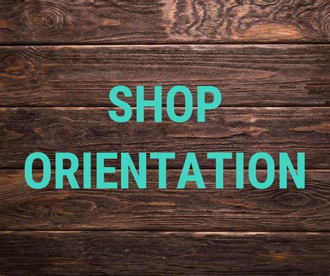 Shop Orientation Dovetail Workshop