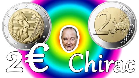 Quelle est la Valeur de la Pièce de 2 Euro Jacques Chirac YouTube