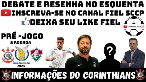 Aovivo Debate E Resenha No Esquenta Informa Es Do Corinthians