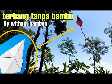 Cara Membuat Layang Layang Dari Kertas Tanpa Bambu Make Kites Without