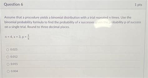 Solved Assume That A Procedure Yields A Binomial Chegg