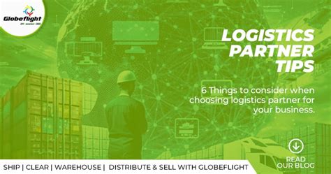 6 Things To Consider When Choosing A Logistics Partner For Your