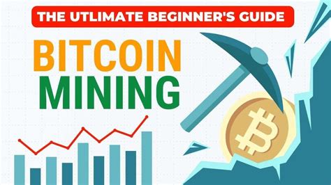 The Ultimate Beginners Guide To Bitcoin Mining Maximise Your Earnings And Minimise Your Risks