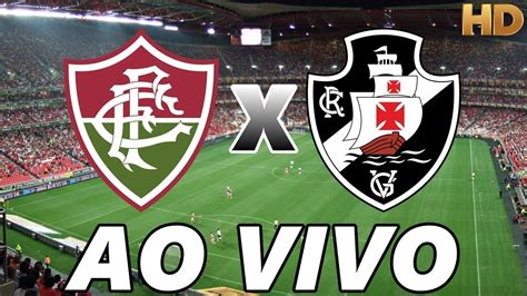 Assistir Fluminense X Vasco Ao Vivo Gr Tis Em Hd Youtube