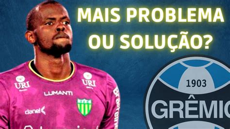 CAÍQUE NO GRÊMIO PIVÔ DE POLÊMICAS O QUE ESPERAR DO GOLEIRO YouTube