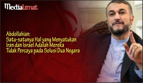 Abdollahian Satu Satunya Hal Yang Menyatukan Iran Dan Israel Adalah