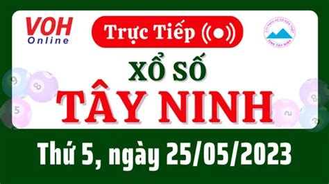 XSTN 25 5 Kết quả xổ số Tây Ninh hôm nay thứ 5 ngày 25 5 2023