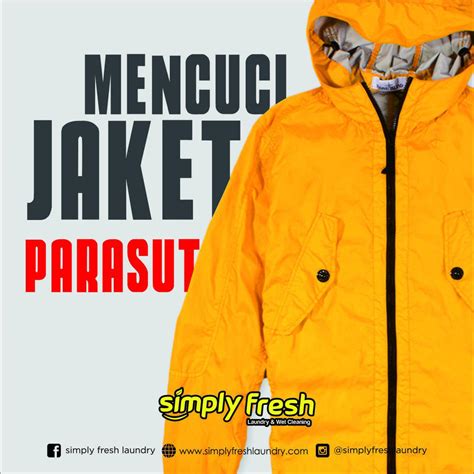 Tips Terbaik Mencuci Jaket Parasut Simply Fresh Laundry