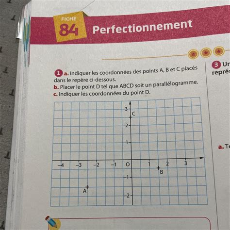 a Indiquer les coordonnées des points A B et C placés dans le repère