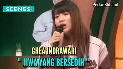 ghea indrawari jiwa  bersedih   scenes  perlan