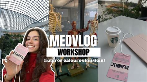 MEDVLOG 1 WORKSHOP FUTUROS CALOUROS EINSTEIN YouTube