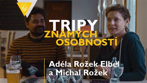 Tripy známých osobností Adéla Elbel Rožek a Michal Rožek Krušnohoří